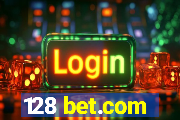 128 bet.com