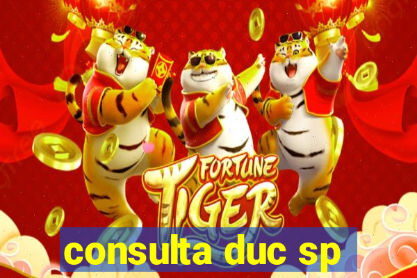 consulta duc sp