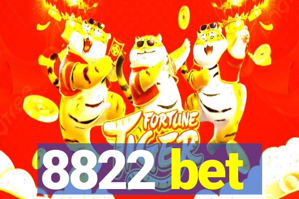 8822 bet