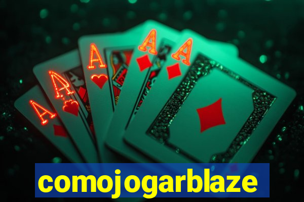 comojogarblaze