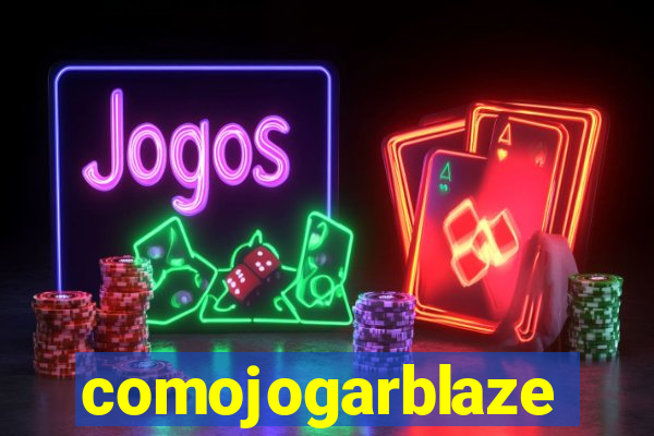 comojogarblaze