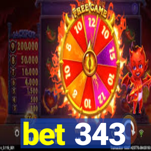 bet 343