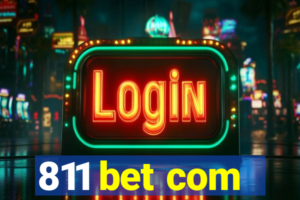 811 bet com