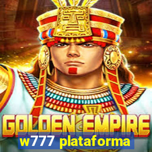 w777 plataforma