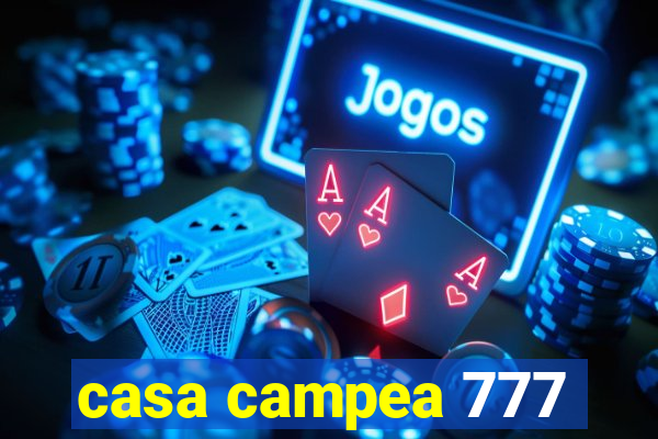 casa campea 777