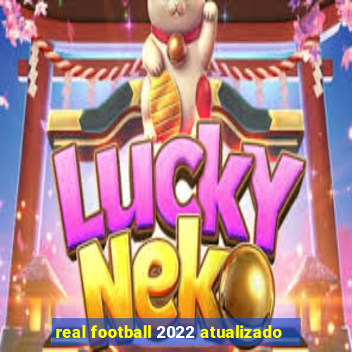 real football 2022 atualizado