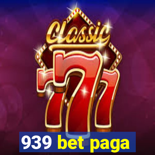 939 bet paga