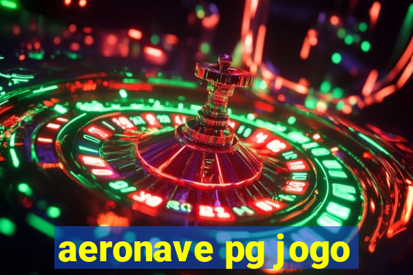 aeronave pg jogo