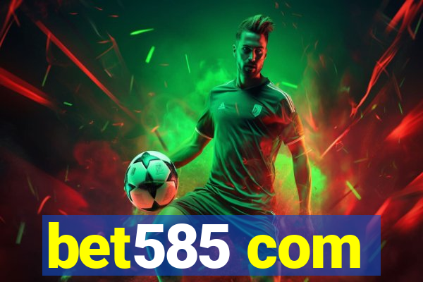 bet585 com