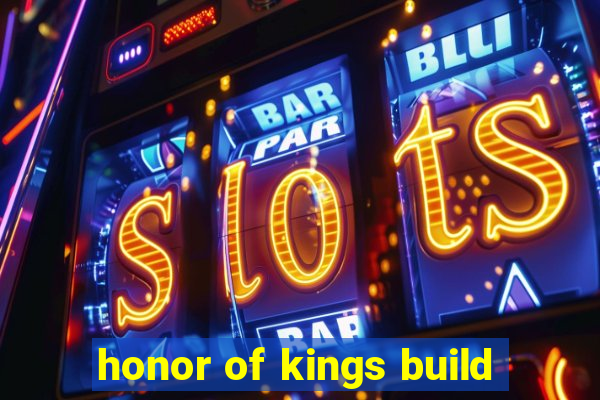 honor of kings build