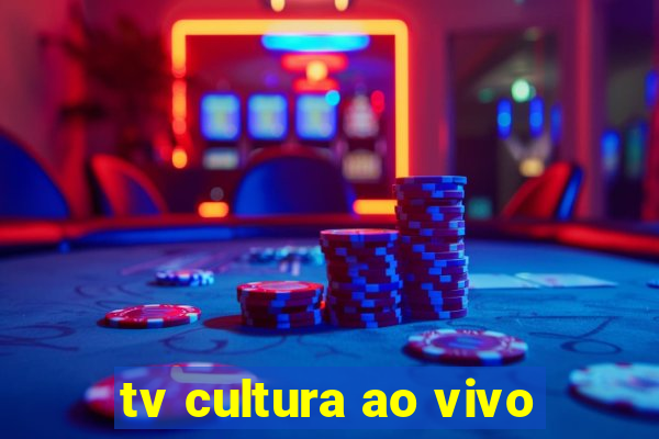 tv cultura ao vivo