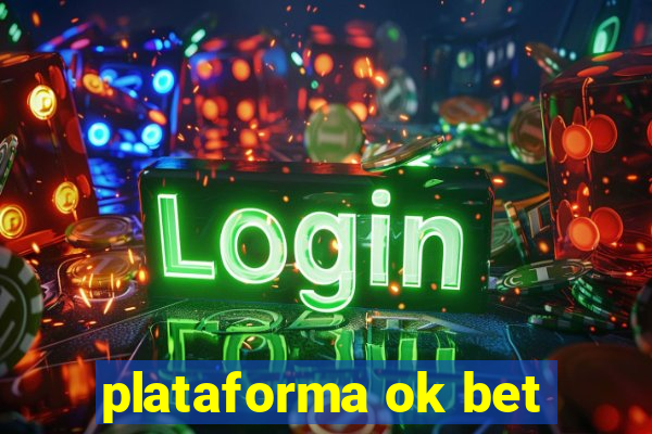 plataforma ok bet