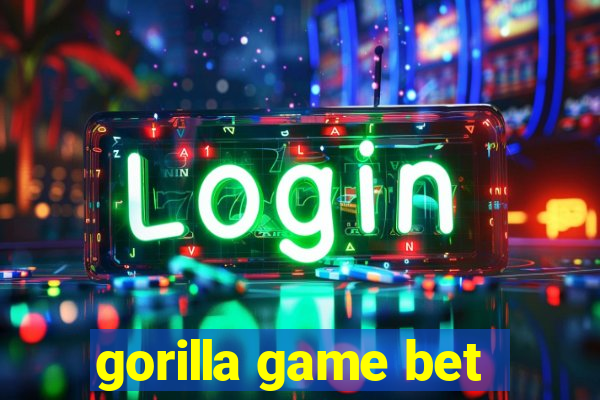 gorilla game bet