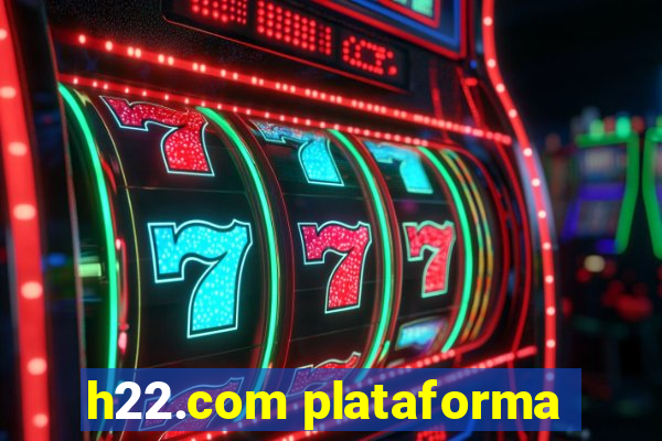 h22.com plataforma