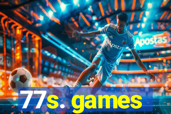 77s. games