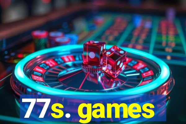 77s. games