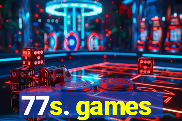 77s. games