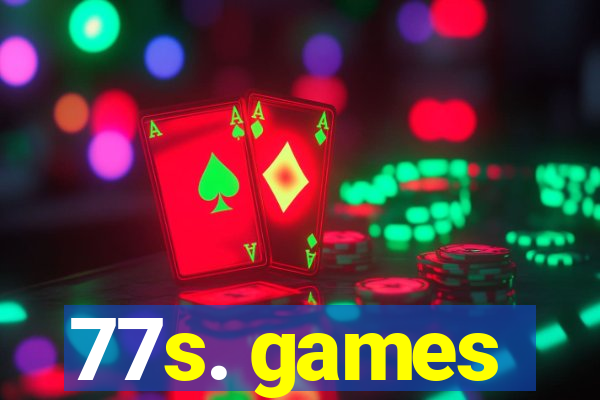 77s. games