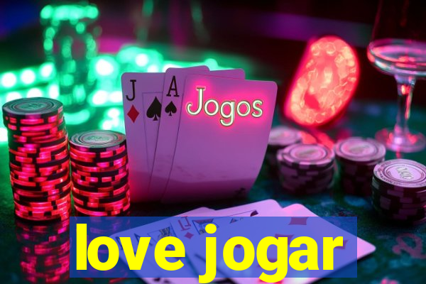 love jogar