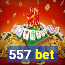 557 bet