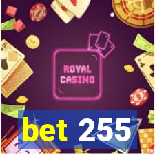 bet 255