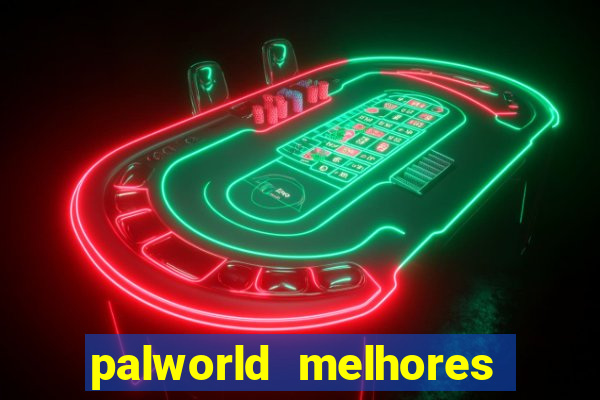 palworld melhores pals para trabalho