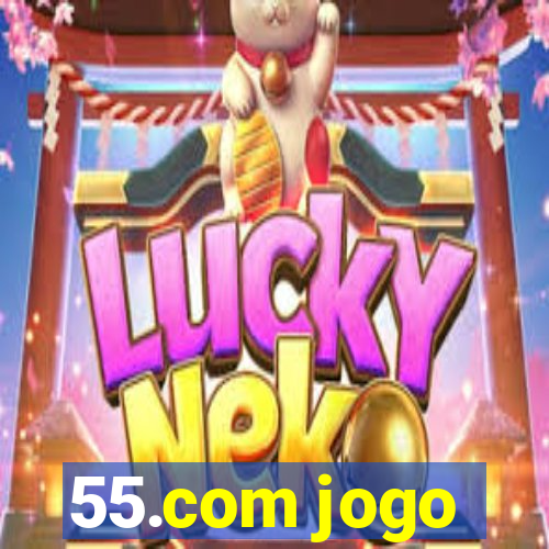 55.com jogo