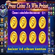 baixar cd silvan santos