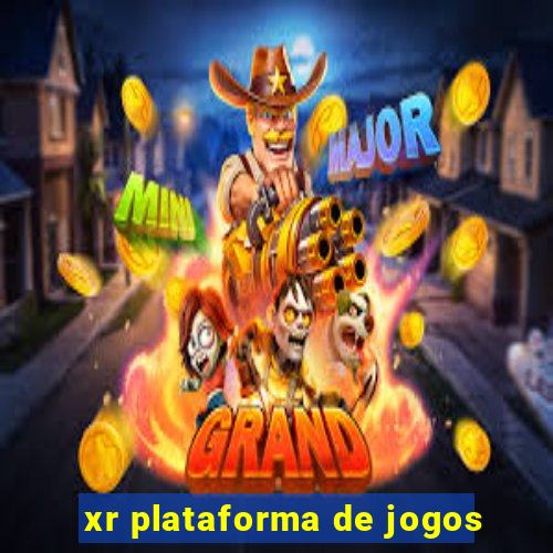 xr plataforma de jogos