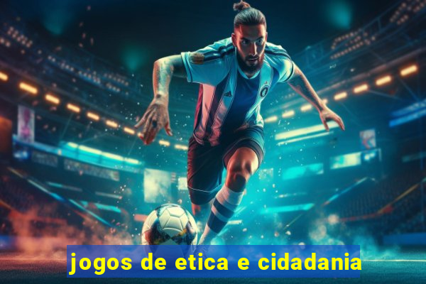 jogos de etica e cidadania