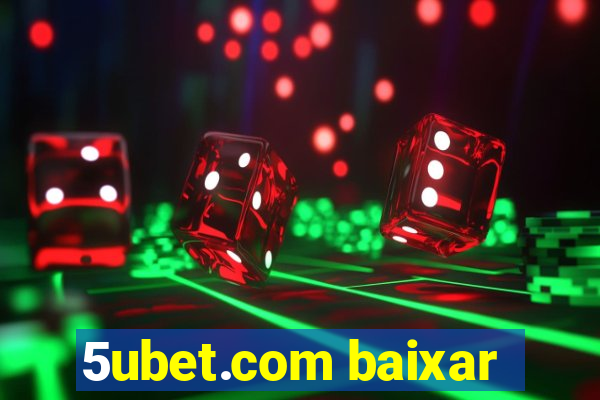 5ubet.com baixar