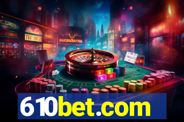 610bet.com