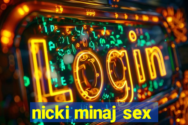 nicki minaj sex