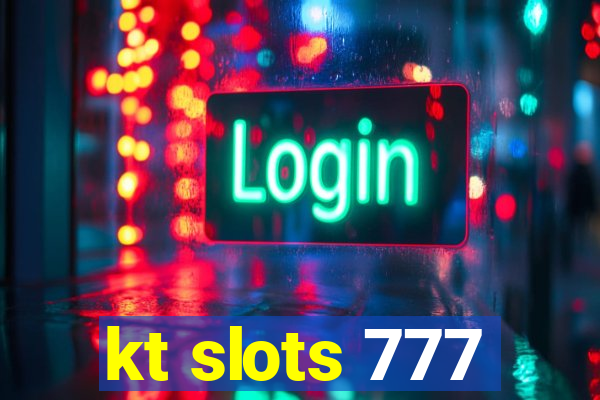 kt slots 777