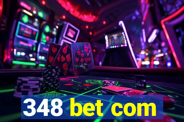 348 bet com