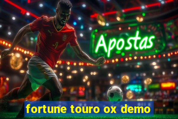 fortune touro ox demo