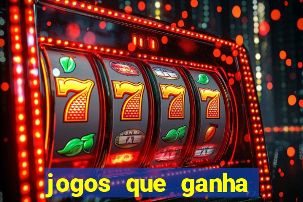 jogos que ganha dinheiro de verdade sem pagar nada