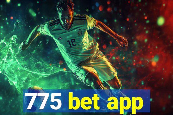 775 bet app