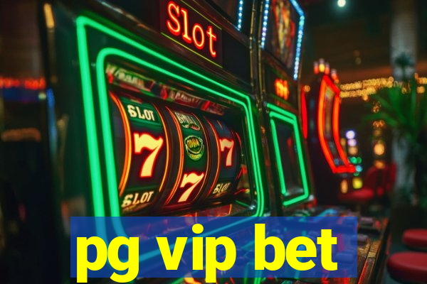 pg vip bet