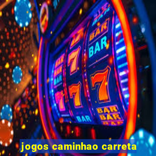 jogos caminhao carreta