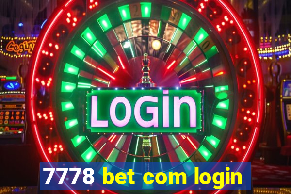 7778 bet com login