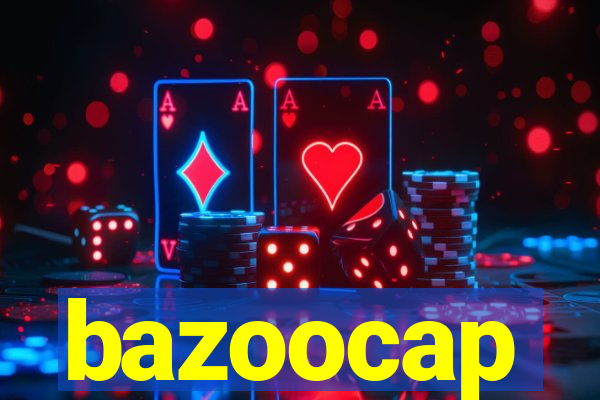 bazoocap