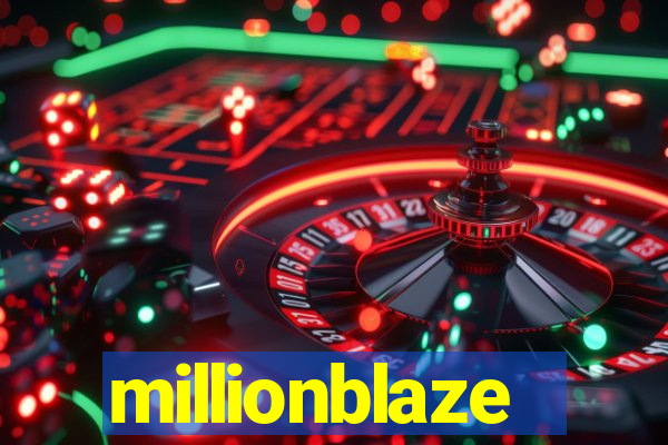 millionblaze