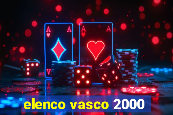 elenco vasco 2000