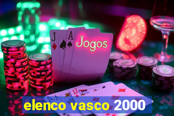 elenco vasco 2000