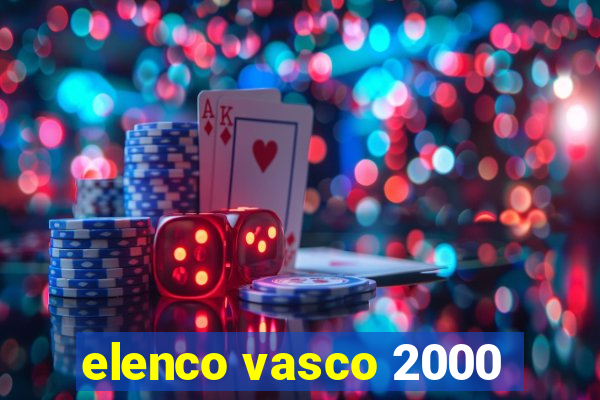 elenco vasco 2000