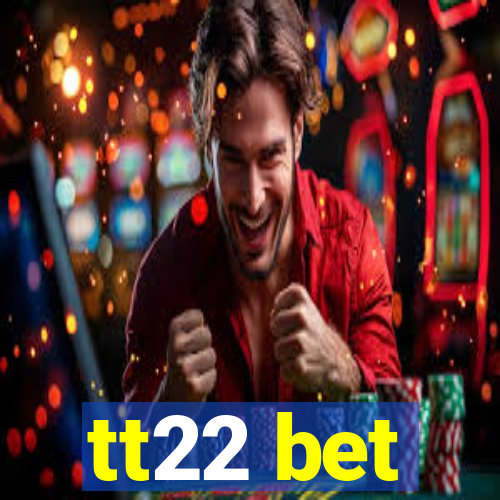 tt22 bet