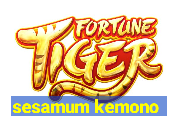 sesamum kemono