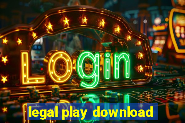 legal play download