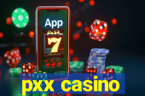 pxx casino